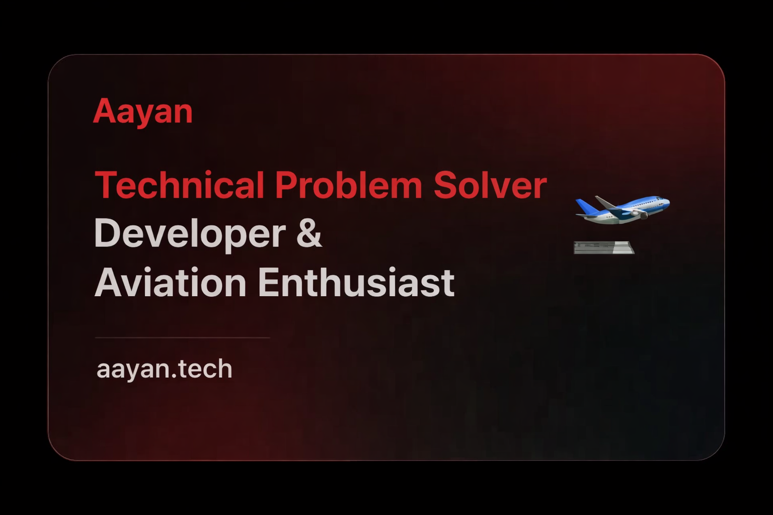 Aayan - Technical Problem Solver & Developer